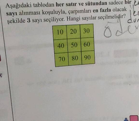 Aşağıdaki tablodan her satır ve sütundan sadece bir sayı alnması koşuluyla, çarpımları...