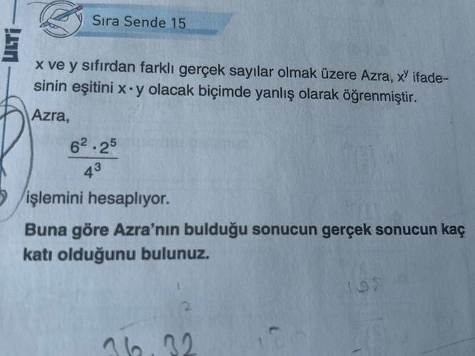 Sira Sende 15 X ve ysifirdan farklı gerçek sayılar olmak üzere Azra, x ifade- sinin...