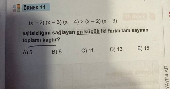 (x - 2)(x - 3)(x - 4) (x - 2)(x - 3) eşitsizliğini sağlayan en küçük iki farklı tam...