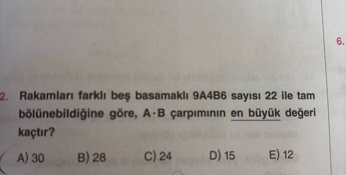 Rakamları farklı beş basamaklı 9A4B6 sayısı 22 ile tam bölünebildiğine göre, A-B...