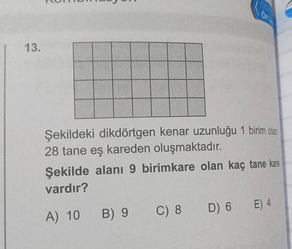 Şekildeki dikdörtgen kenar uzunluğu 1 birim oz: 28 tane eş kareden oluşmaktadır.