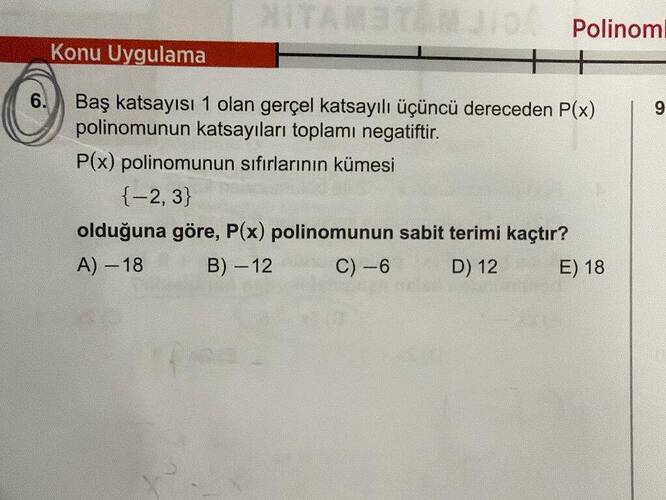 Baş katsayısı 1 olan gerçel katsayılı üçüncü dereceden P(x) polinomunun katsayıları...