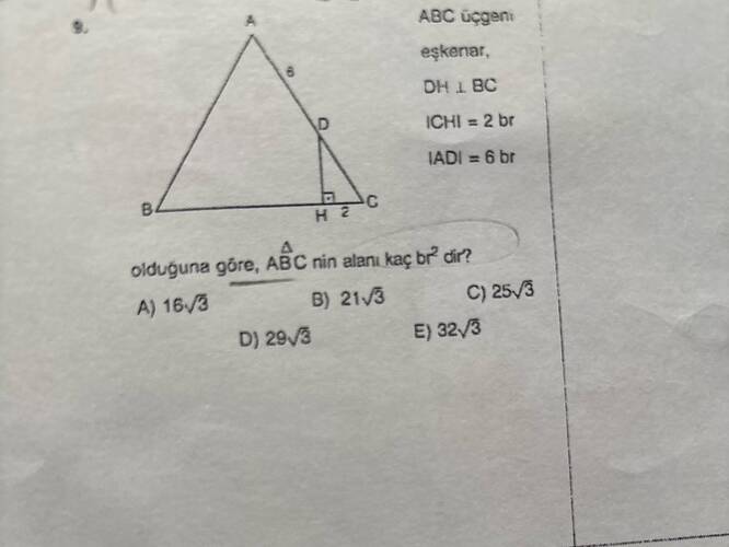 ABC üçgeni eşkenar, DH BC olduğuna göre, ABC nin alanı kaç br² dir?