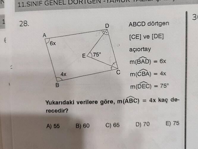 ABCD dörtgen ve açıortay m(widehat BAD ) = 6x m(widehat CBA ) = 4x m(widehat DEC ) =...
