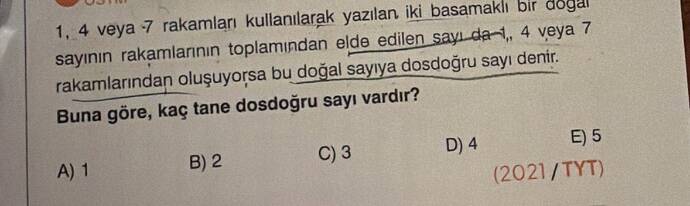 1, 4 veya 7 rakamları kullanilarak yazılan iki basamaklı bir dogal sayının rakamlarınin...