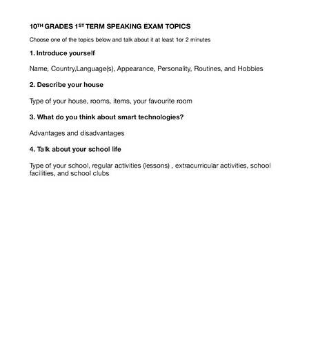 10TH GRADES 1ST TERM SPEAKING EXAM TOPICS Choose one of the topics below and talk about...