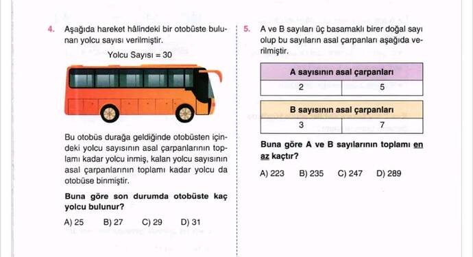 Aşağıda hareket halindeki bir otobüste bulu- nan yolcu sayısı verilmiştir.