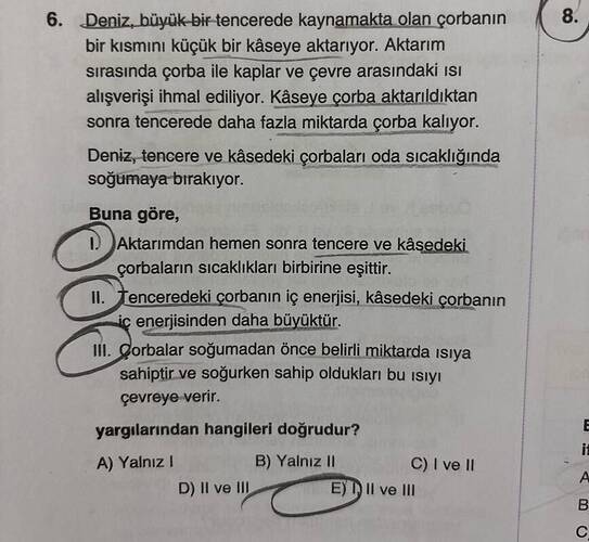 Deniz, büyük- bir tencerede kaynamakta olan çorbanın bir kismını küçük bir kâseye...