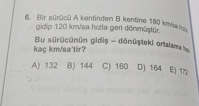 Bir sürücü A kentinden B kentine 180 knlsa ha gidip 120 km/sa hizla geri dönmüştür.