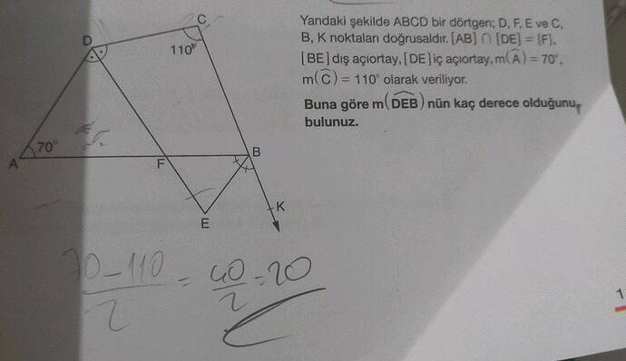 Yandaki şekilde ABCD bir dörtgen; D, F, E ve C, B, K noktaları doğrusaldır.