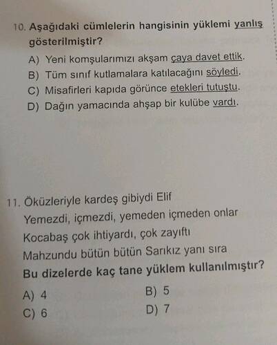 Aşağıdaki cümlelerin hangisinin yüklemi yanlış gösterilmiştir?