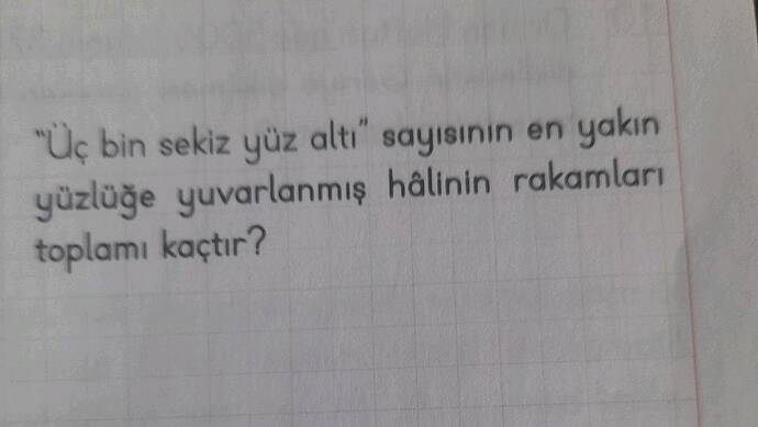 "Üç bin sekiz yüz altı" sayısının en yakın yüzlüğe yuvarlanmış hâlinin rakamları...