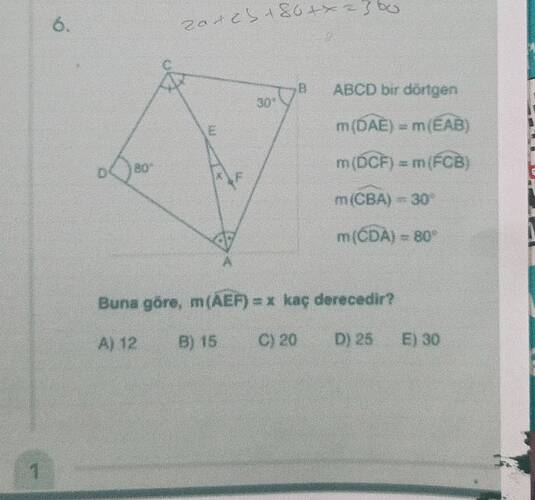 6 30 ABCD bir dörtgen m(DAE) = m(EAB) m(DCE) =m(FCB) m(CBA) 30 Buna göre, m(AE)=x kaç...