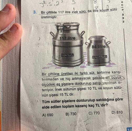 Bir çiftlikte 117 litre inek sütü, 84 litre koyuń sütü 3.