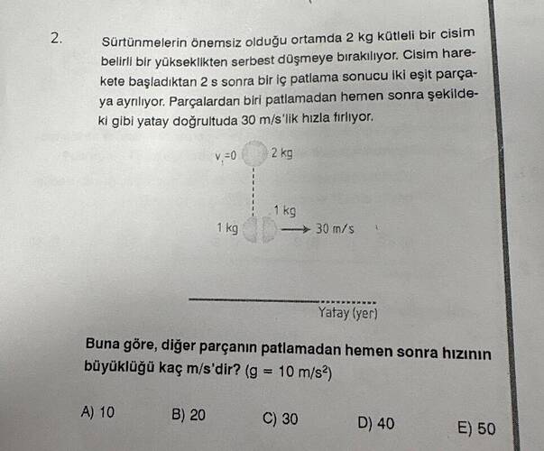 Sürtünmelerin önemsiz olduğu ortamda 2 kg kütleli bir cisim belirli bir yükseklikten...