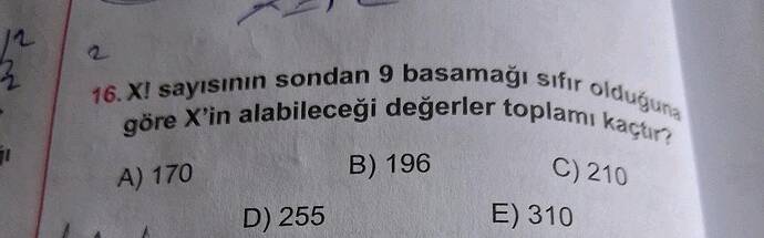 XI sayısinı sondan 9 basamağı sifır olduğuna göre X'in alabileceği değerler toplamı...