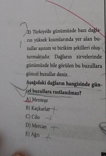Türkiye'de günümüzde bazı dağların yüksek kısımlarında yer alan buzullar aşınım ve...