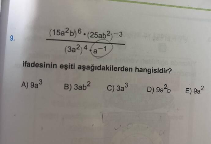 9 (15ab)6- (25ab²)-3 (3a?,4a- ifadesinin eşiti aşağıdakilerden hangisidir?