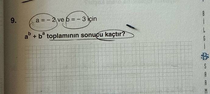 a=-2ve b=-3lçin a"+b toplamıniın sonucu kaçtır?