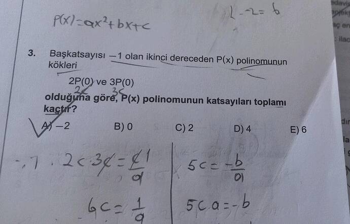 Başkatsayısı -1 olan ikinci dereceden P(x) polinomunun kökleri 2P(0) ve 3P(0) olduğuna...