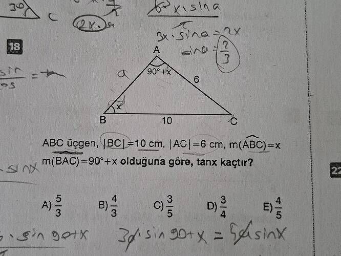 18 B A 90°+x 10 6 ABC üçgen, BC =10 cm, AC =6 cm, m(ABC)=x m(BAC) =90°+x olduğuna gôre,...
