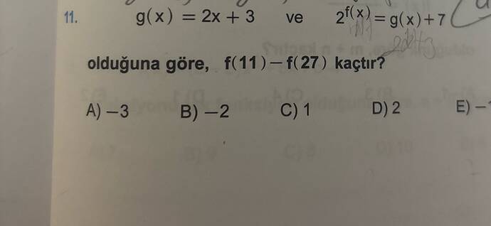 g(x) = 2x +3 ve 2%=g(x) +7 olduğuna göre, f(11) - f(27) kaçtır?