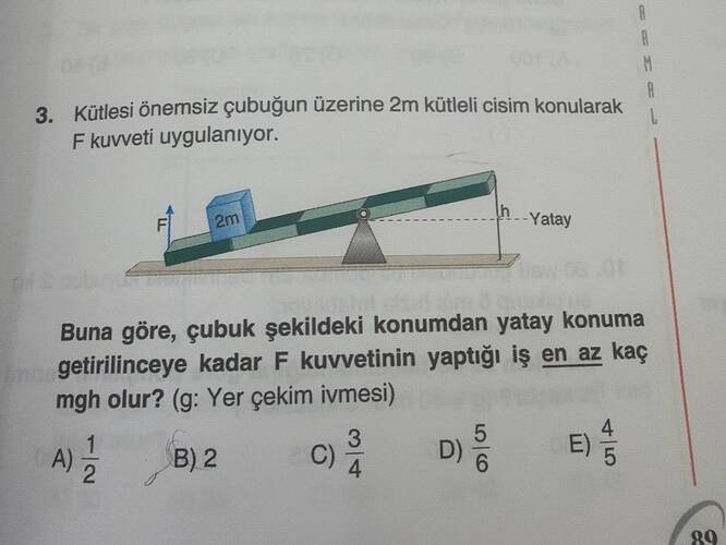 Kütlesi önemsiz çubuğun üzerine 2m kütleli cisim konularak F kuvveti uygulanıiyor.