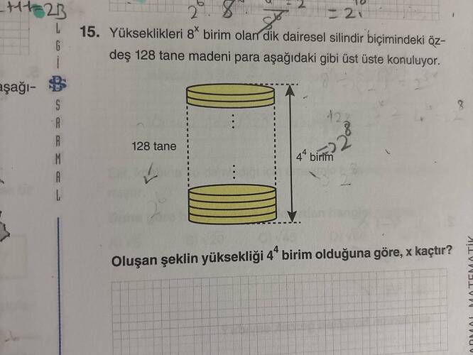 Yükseklikleri 8 birim olan dik dairesel silindir biçimindeki öz- deş 128 tane madeni...