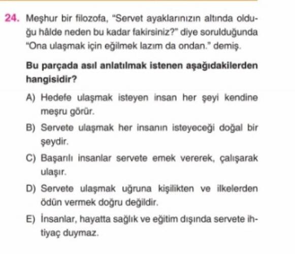 Meşhur bir filozofa, "Servet ayaklarınızın altında olduğu halde neden bu kadar...