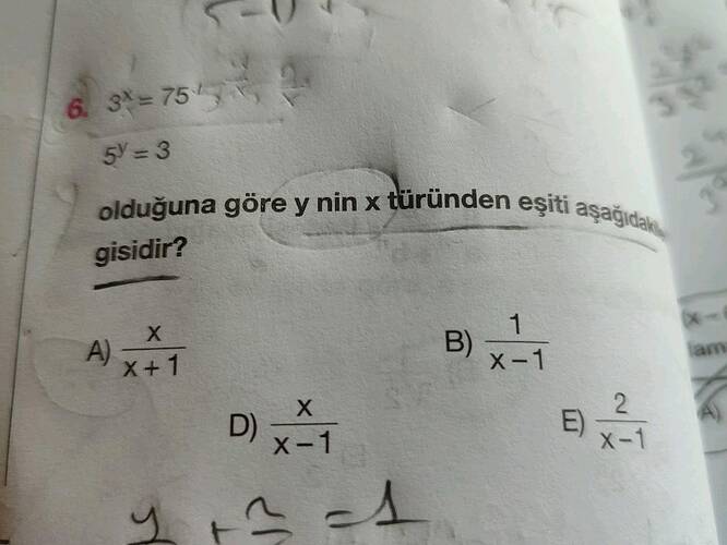 3 =75 5Y =3 olduğuna göre y nin x türünden eşiti asağrdak gisidir?