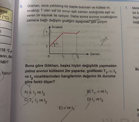 Gökhan, ısıca yalıtılmış bir kapta bulunan ve kütlesi m , sıcaklığı T olan saf bir...