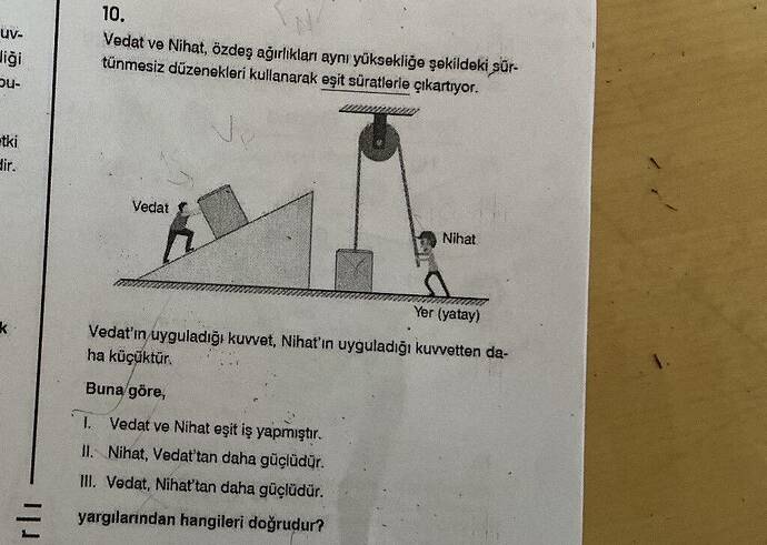 10, Vedat ve Nihat, özdes ağıriklan aynı yüksekiiğe gekildeki sür- tünmesiz düzenekleri...
