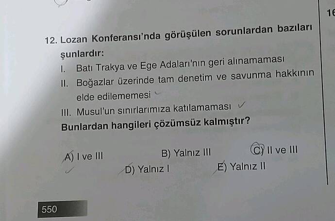 Lozan Konferansı'nda görüşülen sorunlardan bazıları şunlardır: Batı Trakya ve Ege...