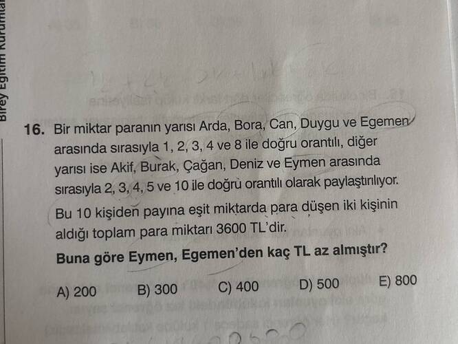 Bir miktar paranin yarısI Arda, Bora, Can, Duygu ve Egemen arasında sirasıyla 1, 2,3, 4...