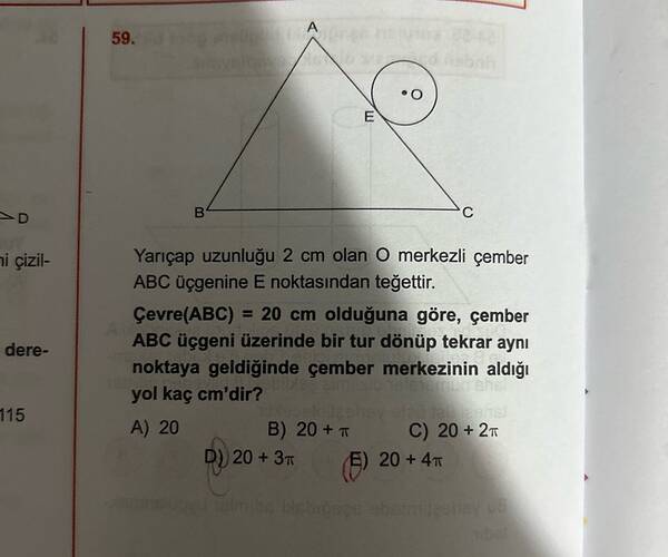 D ni çizil- Yariçap uzunluğu 2 cm olan O merkezli çember ABC üçgenine E noktasından...
