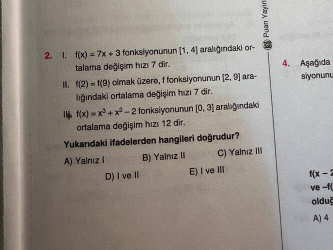 IL f(x) = x+x²-2 fonksiyonunun 0, 3 aralığındaki Iiğındaki ortalama değişim hıZI 7 dir.