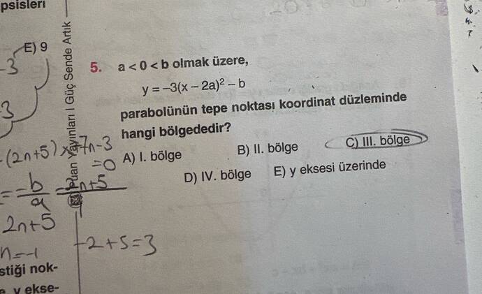 a 0 b olmak üzere, y = -3(x - 2a)² - b parabolünün tepe noktası koordin düzleminde...