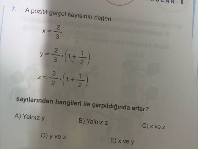 A pozitif gerçel sayısının değeri 2 1 z 1 sayılarından hangileri ile çarpıldıiğında artar?