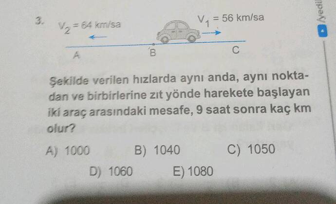 3 Vy64 km/sa A B V= 56 km/sa Şekilde verilen hizlarda aynı anda, aynı nokta- dan ve...