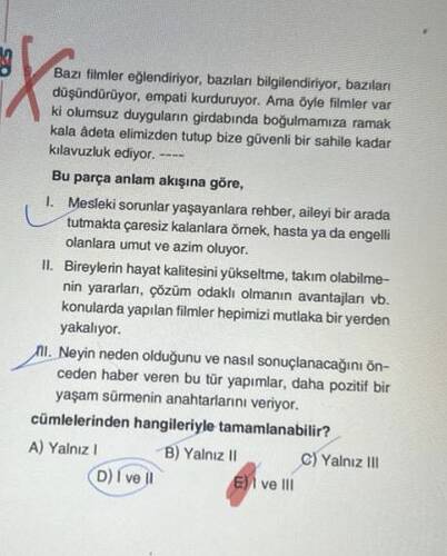 Bazı filmler eğlendiriyor, bazilarn bilgilendiriyor, baziları düşündürüyor, empati...