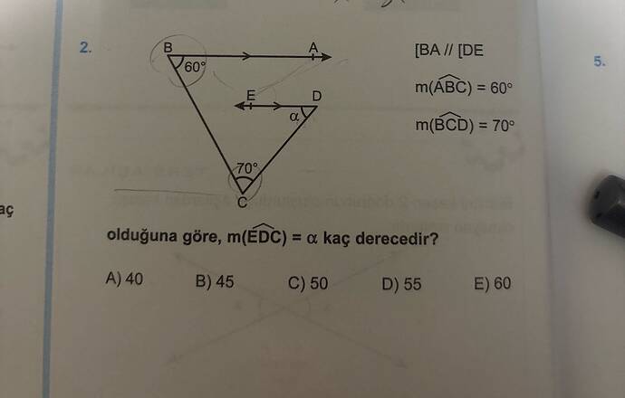 B V60 BA I/ DE m(ÁBC) = 60: m(BCD) = 70° a olduğuna göre, m(EDC) = a kaç derecedir?