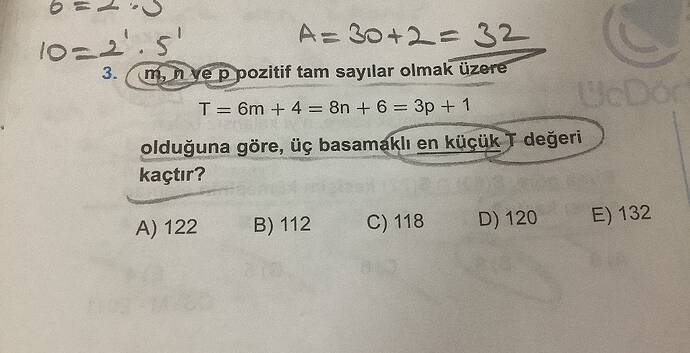 m , n ve p pozitif tam sayılar olmak üzere T = 6m + 4 = 8n + 6 = 3p + 1 olduğuna göre,...