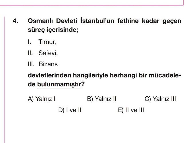 Osmanlı Devleti istanbul'un fethine kadar geçen süreç içerisinde; 1.