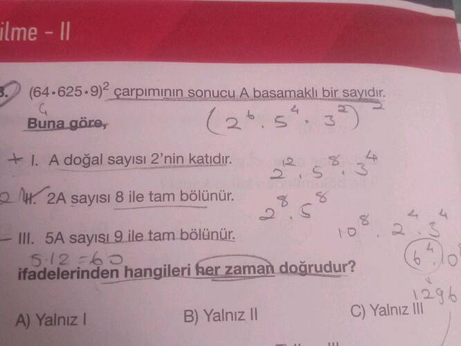 (64-625-9) çarpiminın sonucu A basamaklı bir sayidır.