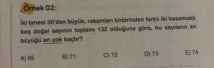 Örnek 02: İki tanesi 30'dan büyük, rakamları birbirinden farklı iki basamaklı beş doğal...