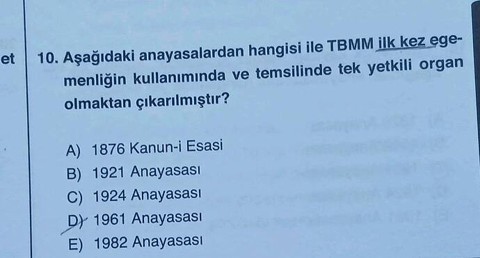 Aşağıdaki anayasalardan hangisi ile TBMM ilk kez ege- menliğin kullanıminda ve...