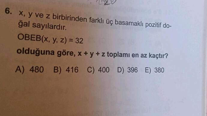 X, y ve z birbirinden farklı üç basamakli pozitif do- ğal sayılardır.