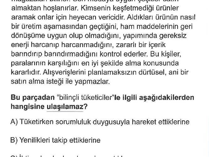 Son modaya uygun çeşitleri satın almaktan hoşlanırlar.