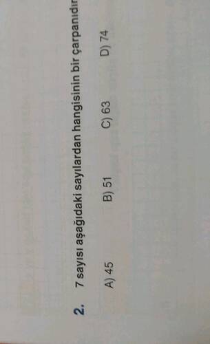 7 sayısı aşağıdaki sayılardan hangisinin bir çarpanıdır?