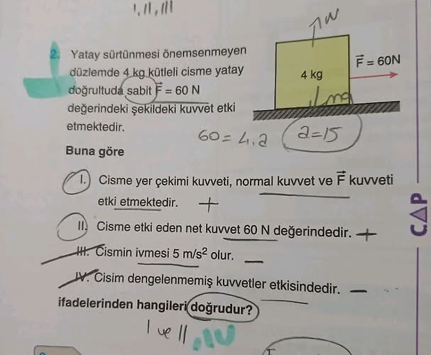 Yatay sürtünmesi önemsenmeyen düzlemde 4 kg kütleli cisme yatay doğrultuda sabit vec F...